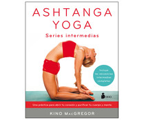 Ashtanga yoga. KINO MACGREGOR. Género: salud y bienestar. Editorial: Sirio Ashtanga yoga. KINO MACGREGOR. Género: salud y bienestar. Editorial: Sirio