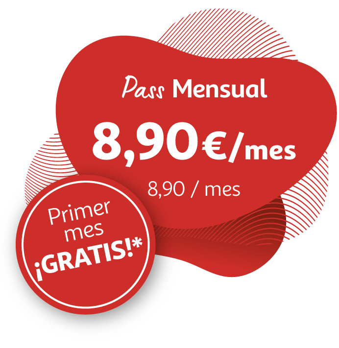 Mensual pass 8,90€ al mes / Primer mes gratis*