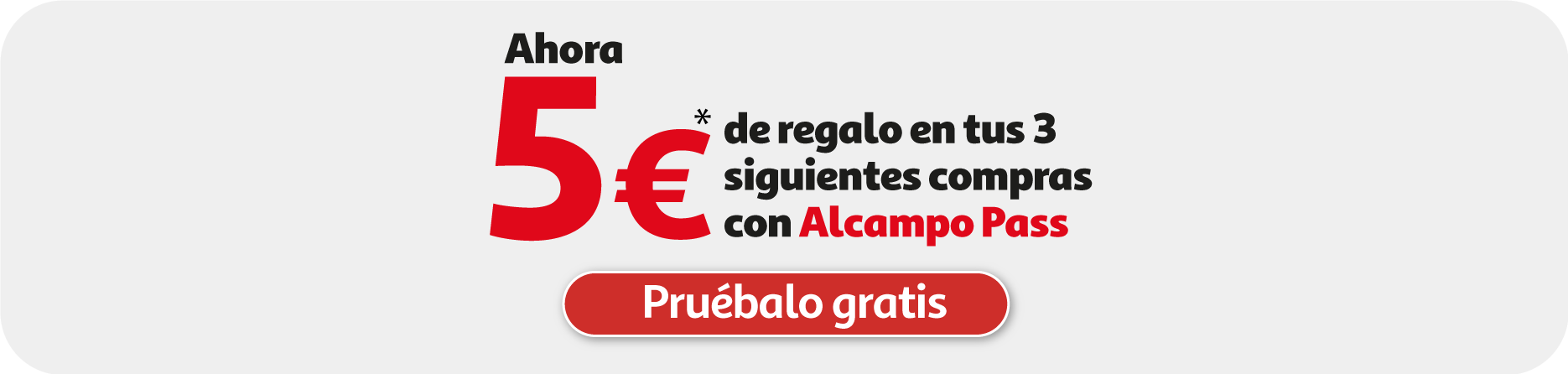 5€ de regalo en tus 3 primeras compras con Alcampo pass