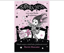 Isadora Moon va a una fiesta de pijamas. HARRIET MUNCASTER. Género: Infantil. Editorial: Alfaguara