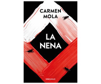 La nena, CARMEN MOLA. Género: novela negra, policiaca. Editorial Debolsillo.
