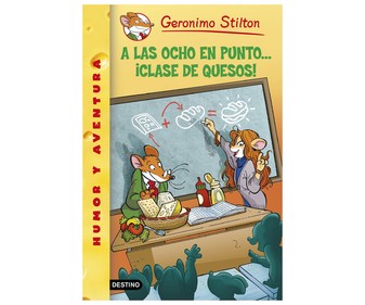 Stilton: A las ocho en punto ¡clase de quesos! Stilton: A las ocho en punto ¡clase de quesos!