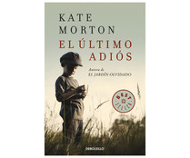 El último adiós. KATE MORTON, Género: Narrativa, Editorial: Debolsillo El último adiós. KATE MORTON, Género: Narrativa, Editorial: Debolsillo