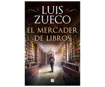 El mercader de libros, LUIS ZUECO. Género: Histórica. S.A. EDICIONES B. El mercader de libros, LUIS ZUECO. Género: Histórica. S.A. EDICIONES B.