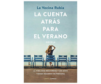 La cuenta atrás para el verano, LA VECINA RUBIA. Género: narrativa. Editorial Libros Cúpula.