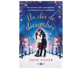 Un día de diciembre, JOSIE SILVER. Género: narrativa. Editorial Plaza Janes. Un día de diciembre, JOSIE SILVER. Género: narrativa. Editorial Plaza Janes.