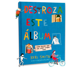 Destroza este álbum, KERI SMITH. Género: infantil. Editorial: Planeta.
