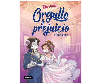 Orgullo y prejuicio, TEA STILTON. Género: infantil. Editorial Destino. Orgullo y prejuicio, TEA STILTON. Género: infantil. Editorial Destino.