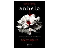 Anhelo, TRACY WOLFF. Género ficción. Editorial Planeta.