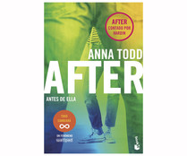 After. Antes de ella, ANNA TODD. Género: juvenil. Editorial: Planeta.