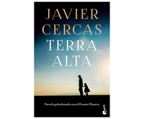 Tierra alta JAVIER CERCAS. Género: narrativa. Editorial Tusquets.