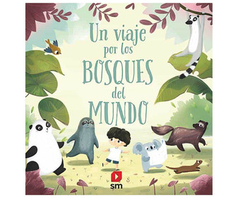 Un viaje por los bosques del mundo, PAVLA HANAICKVAI. Género: infantil. Ediciones SM. Un viaje por los bosques del mundo, PAVLA HANAICKVAI. Género: infantil. Ediciones SM.