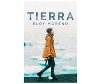 Tierra, ELOY MORENO, libro de bolsillo. Género: narrativa. Editorial B de Bolsillo.