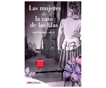 Las mujeres de la casa de las lilas, MARTHA HALL KELLY, libro de bolsillo. Género: narrativa. Editorial Embolsillo.