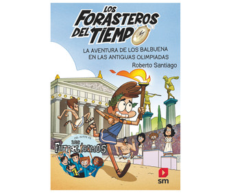 Forasteros del tiempo 8, la aventura de los Balbuena en las antiguas olimpiadas, ROBERTO SANTIAGO. Género: infantil. Editorial SM.