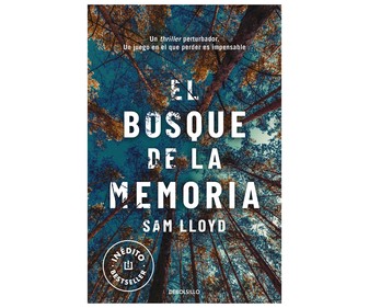 El bosque de la memoria, SAM LLOYD. Género: novela negra. Editorial Debolsillo. El bosque de la memoria, SAM LLOYD. Género: novela negra. Editorial Debolsillo.