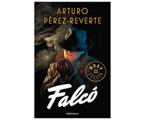 Falcó. ARTURO PÉREZREVERTE. Género: narrativa. Editorial: Debolsillo Falcó. ARTURO PÉREZREVERTE. Género: narrativa. Editorial: Debolsillo