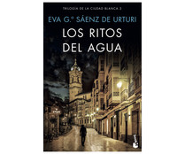 Los ritos del agua, EVA GARCÍA SÁENZ. Género: policiaca. Editorial Booket. Los ritos del agua, EVA GARCÍA SÁENZ. Género: policiaca. Editorial Booket.