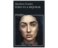 Todo va a mejorar, ALMUDENA GRANDES. Género: narrativa. Editorial Tusquets.