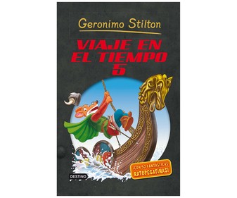 Stilton: Viaje en el tiempo 5 Stilton: Viaje en el tiempo 5