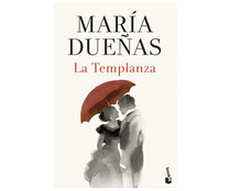 La templanza. MARÍA DUEÑAS. Género: narrativa. Editorial: Planeta