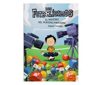 Los Futbolísmos 3: El misterio del portero fantasma, ROBERTO GARCÍA SANTIAGO. Género: infantil. Editorial SM. Los Futbolísmos 3: El misterio del portero fantasma, ROBERTO GARCÍA SANTIAGO. Género: infantil. Editorial SM.
