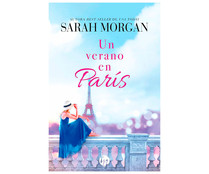 Un verano en París, SARAH MORGAN. Género: romántica. Editorial Harlequin.