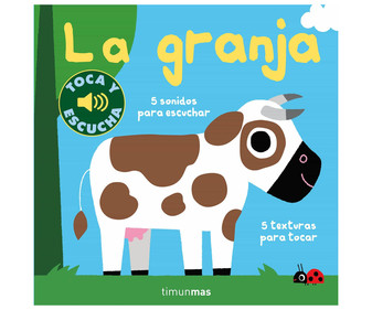 La granja, toca y escucha, MARION BILLET. Género: infantil. Editorial Planeta. La granja, toca y escucha, MARION BILLET. Género: infantil. Editorial Planeta.
