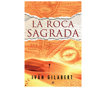 La roca sagrada, IVÁN GILABERT. Género: histórica. Editorial La Esfera. La roca sagrada, IVÁN GILABERT. Género: histórica. Editorial La Esfera.