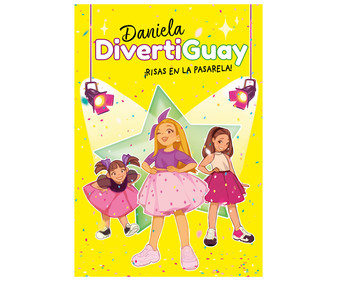 Risas en la pasarela, DANIELA DIVERTIGUAY. Género: infantil. Editorial Montena. Risas en la pasarela, DANIELA DIVERTIGUAY. Género: infantil. Editorial Montena.