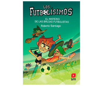 Los Futobolísimos 19: El misterio de las brujas futbolistas, ROBERTO SANTIAGO. Género: infantil. Editorial SM. Los Futobolísimos 19: El misterio de las brujas futbolistas, ROBERTO SANTIAGO. Género: infantil. Editorial SM.