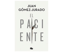El paciente, JUAN GÓMEZ-JURADO, libro de bolsillo. Género: novela negra. Editorial B de Bolsillo.
