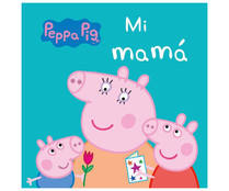 Peppa Pig, Mi mamá, VV.AA. Género: infantil, preescolar. Editorial Beascoa. Peppa Pig, Mi mamá, VV.AA. Género: infantil, preescolar. Editorial Beascoa.