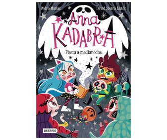 Anna Kadabra, fista medianoche, PEDRO MAÑAS. Género infantil. Editorial Planeta. Anna Kadabra, fista medianoche, PEDRO MAÑAS. Género infantil. Editorial Planeta.