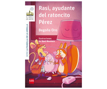 Rasi, ayudante del ratoncito Pérez. BEGOÑA ORO, Género: Infantil, Editorial: SM Rasi, ayudante del ratoncito Pérez. BEGOÑA ORO, Género: Infantil, Editorial: SM