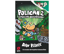 Polican 2: Situación desesperrada, DAV PILKEY. Género: infantil. Editorial SM. Polican 2: Situación desesperrada, DAV PILKEY. Género: infantil. Editorial SM.
