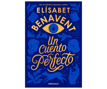 Un cuento perfecto, ELÍSABET BENAVENT, libro de bolsillo. Género: romántica. Editorial Debolsillo.