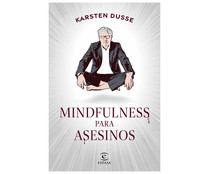 Mindfulness para asesinos, Karsten Dusse, PLANETA.
