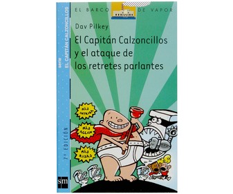 Capitán Calzoncillos y el ataque de los retretes parlantes Capitán Calzoncillos y el ataque de los retretes parlantes