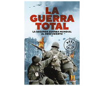 La guerra total, VV. AA. Género: novela histórica. Editorial Debolsillo. La guerra total, VV. AA. Género: novela histórica. Editorial Debolsillo.