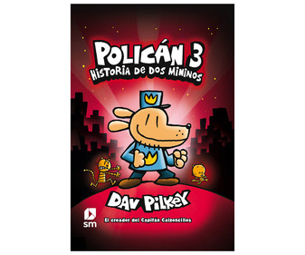 Polican 3: historia de dos mininos, DAV PILKEY. Género: infantil. Editorial: Ediciones SM.