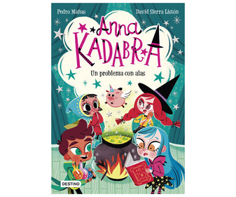 Anna Kadabra, un problema con alas, PEDRO MAÑAS. Género: infantil. Editorial Planeta. Anna Kadabra, un problema con alas, PEDRO MAÑAS. Género: infantil. Editorial Planeta.