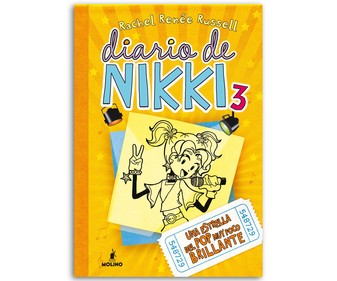 Diario de Nikki 3, Una estrella del pop muy poco brillante, RACHEL RENÉE RUSSELL. Género: juvenil. Editorial Molino. Diario de Nikki 3, Una estrella del pop muy poco brillante, RACHEL RENÉE RUSSELL. Género: juvenil. Editorial Molino.