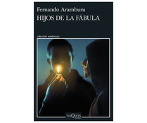 Hijos de la fábula, Fernando Aramburu, TUSQUETS.