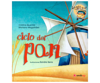 ¿Dónde vamos hoy? Ciclo del pan, CRISTINA QUENTAL, MARIAN MAGALHAES. Género: infantil. ¿Dónde vamos hoy? Ciclo del pan, CRISTINA QUENTAL, MARIAN MAGALHAES. Género: infantil.