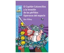 El Capitán Calzoncillos y la invasión de los pérfidos tiparracos del espacio. DAV PILKEY, Género: Infantil, Editorial: SM