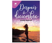 Después de diciembre, JOANA MARCUS. Género: novela romántica. Editorial Montena.