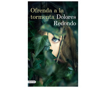 Ofrenda a la tormenta, DOLORES REDONDO, bolsillo. Género: intriga, thriller. Editorial Destino.