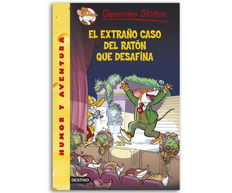 Stilton 55: El extraño caso del ratón que desafina Stilton 55: El extraño caso del ratón que desafina