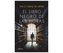 El libro negro de las horas, EVA Gª SAENZ DE UTURRI. Género: novela negra. Editorial Planeta.